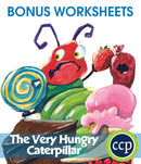 The Very Hungry Caterpillar - BONUS WORKSHEETS