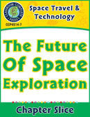 Space Travel & Technology: The Future of Space Exploration Gr. 5-8