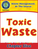 Waste: At the Source: Toxic Waste Gr. 5-8