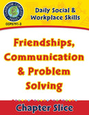 Daily Social & Workplace Skills: Friendships, Communication & Problem Solving Gr. 6-12