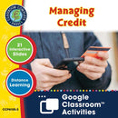 Practical Life Skills - Managing Money: Managing Credit - Google Slides (SPED)