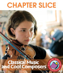Classical Music & Cool Composers - CHAPTER SLICE