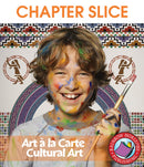 Art A La Carte: Cultural Art - CHAPTER SLICE
