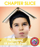 The Flunking Of Joshua T. Bates (Novel Study) - CHAPTER SLICE