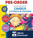 PRE-ORDER: Charlie y la Fábrica de Chocolate - Spanish Version (Novel Study Guide)