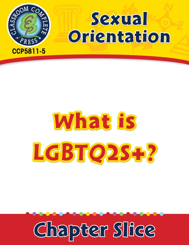 Sexual Orientation: What is LGBTQ2S+? Gr. 6-Adult