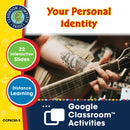 Applying Life Skills - Your Personal Life Plan: Your Personal Identity - Google Slides (SPED)