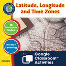 Mapping Skills with Google Earth Gr. 3-5: Latitude, Longitude and Time Zones - Google Slides