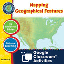 Mapping Skills with Google Earth Gr. 3-5: Mapping Geographical Features - Google Slides