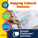 Mapping Skills with Google Earth Gr. 3-5: Mapping Cultural Features - Google Slides