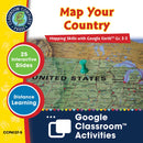 Mapping Skills with Google Earth Gr. 3-5: Map Your Country - Google Slides