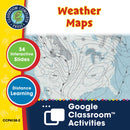 Mapping Skills with Google Earth Gr. 6-8: Weather Maps - Google Slides