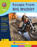 Escape From Big Muddy (Novel Study)