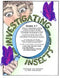 INVESTIGATING INSECTS
