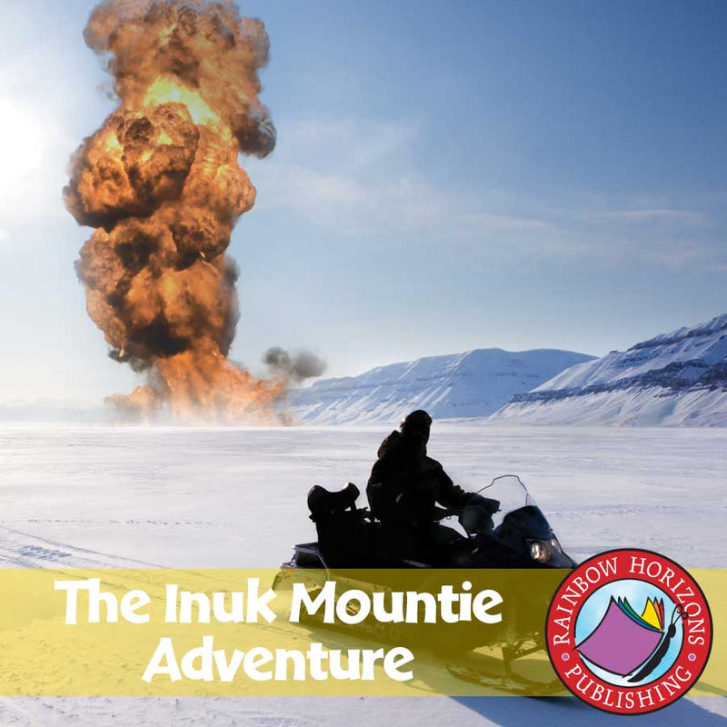 The Inuk Mountie Adventure (Novel Study)