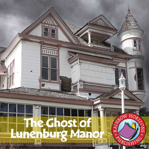 The Ghost of Lunenburg Manor (Novel Study)