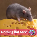 Nothing But Mice