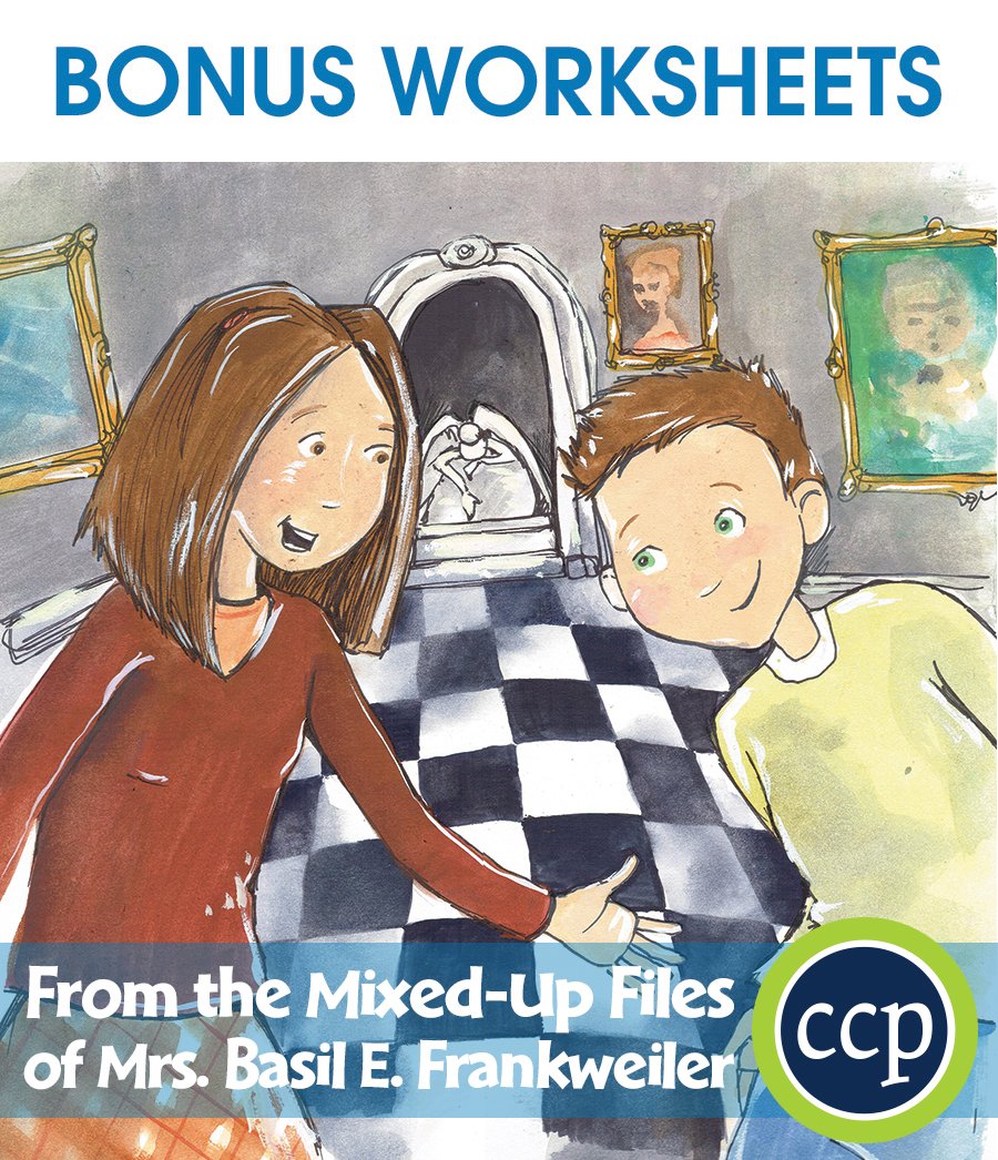 From the Mixed-Up Files of Mrs. Basil E. Frankweiler - BONUS WORKSHEET ...