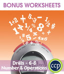 Number & Operations - Drill Sheets Gr. 6-8 - BONUS WORKSHEETS