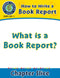 How to Write a Book Report: What is a Book Report?