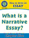 How to Write an Essay: What is a Narrative Essay?