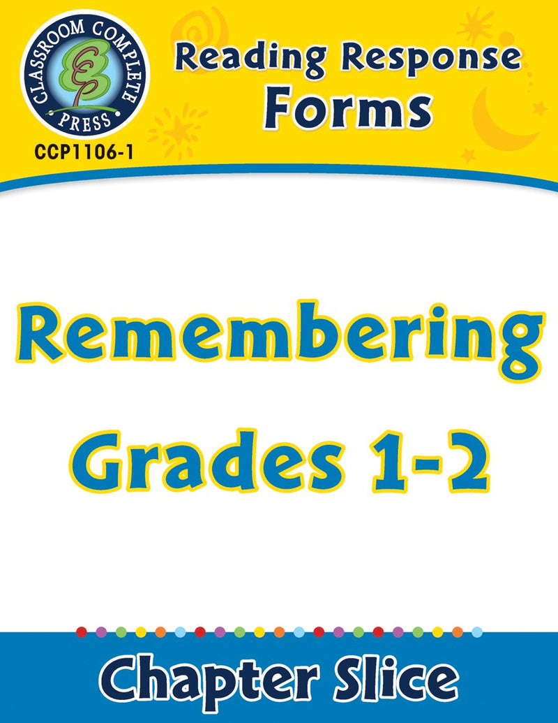 Reading Response Forms: Remembering Gr. 1-2