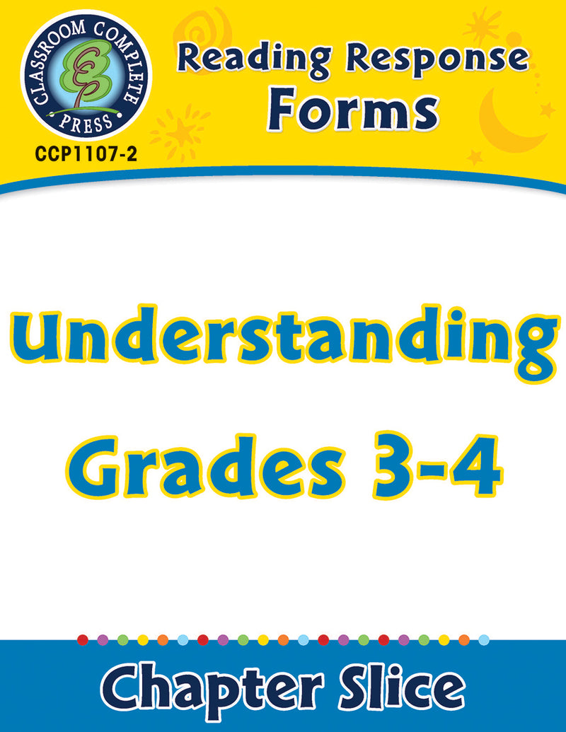 Reading Response Forms: Understanding Gr. 3-4
