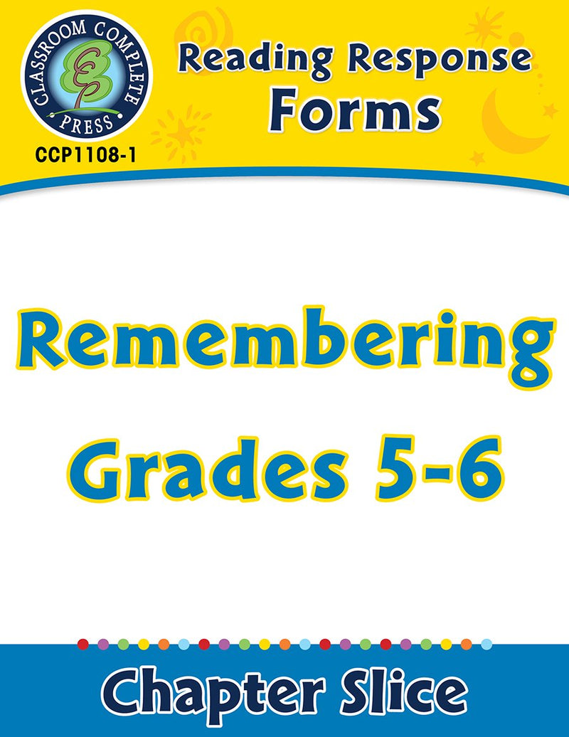 Reading Response Forms: Remembering Gr. 5-6