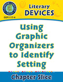 Literary Devices: Using Graphic Organizers to Identify Setting