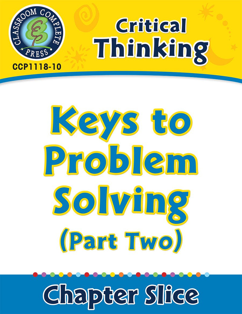Critical Thinking: Keys to Problem Solving (Part Two)