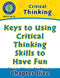 Critical Thinking: Keys to Using Critical Thinking Skills to Have Fun
