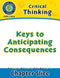 Critical Thinking: Keys to Anticipating Consequences