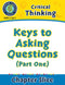 Critical Thinking: Keys to Asking Questions (Part One)
