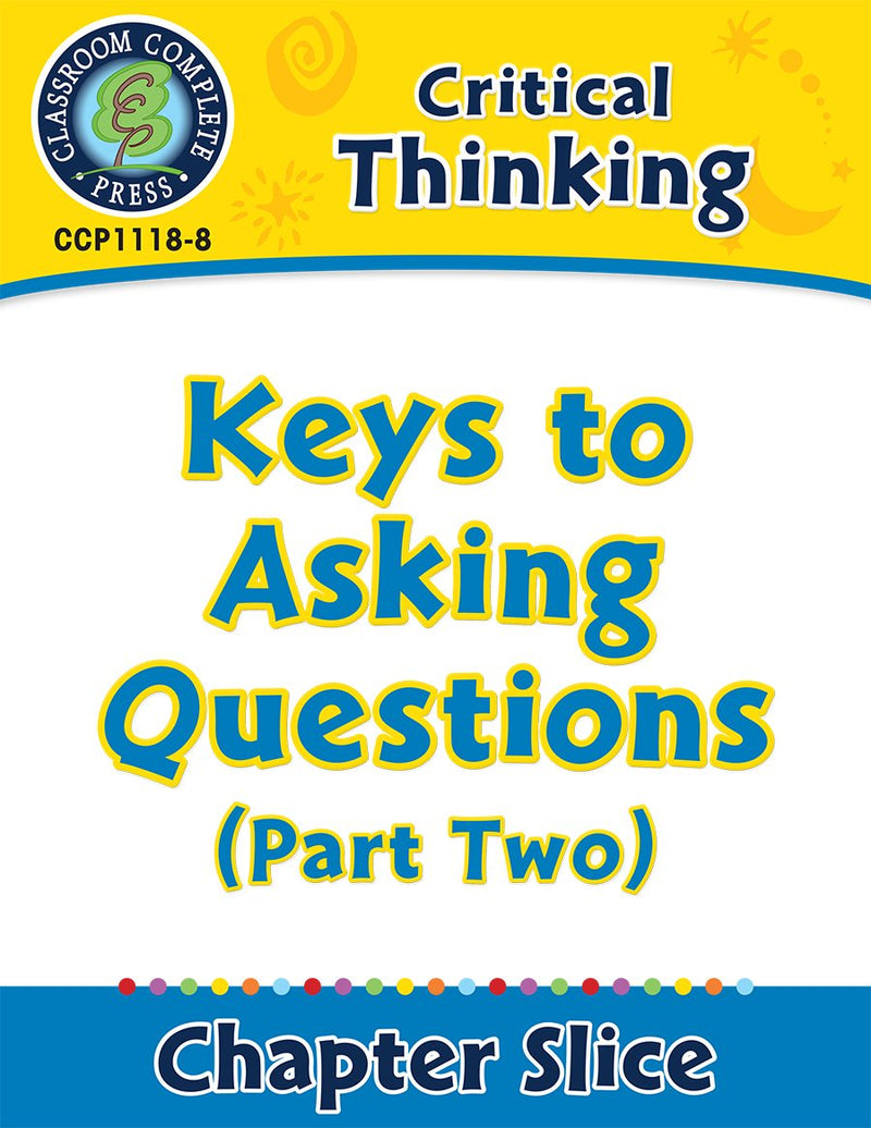 Critical Thinking: Keys to Asking Questions (Part Two)