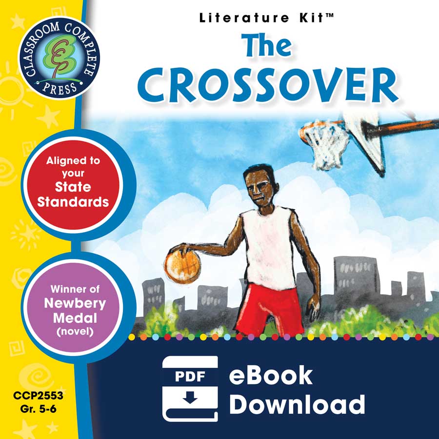 The Crossover Study Guide The Crossover (Novel Study Guide) – Classroom Complete Press | CCP2553 ...