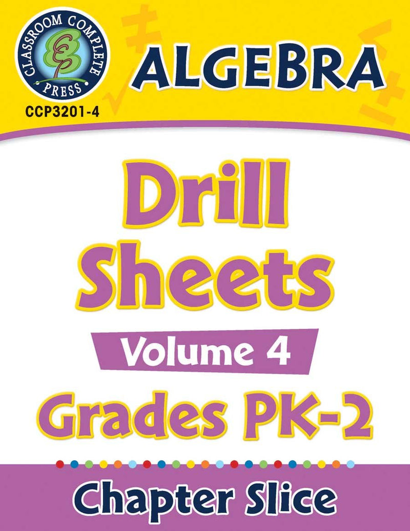 Algebra - Drill Sheets Vol. 4 Gr. PK-2