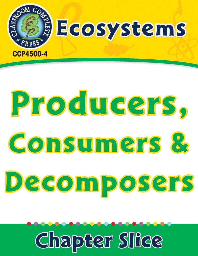 Ecosystems: Producers, Consumers and Decomposers