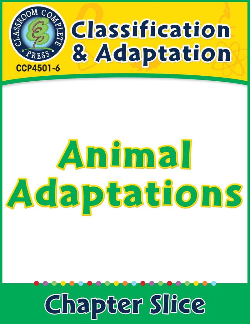 Classification & Adaptation: Animal Adaptations Gr. 5-8