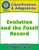 Classification & Adaptation: Evolution and the Fossil Record Gr. 5-8