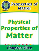 Properties of Matter: Physical Properties of Matter Gr. 5-8