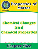 Properties of Matter: Chemical Changes and Chemical Properties Gr. 5-8