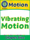 Motion: Vibrating Motion Gr. 5-8