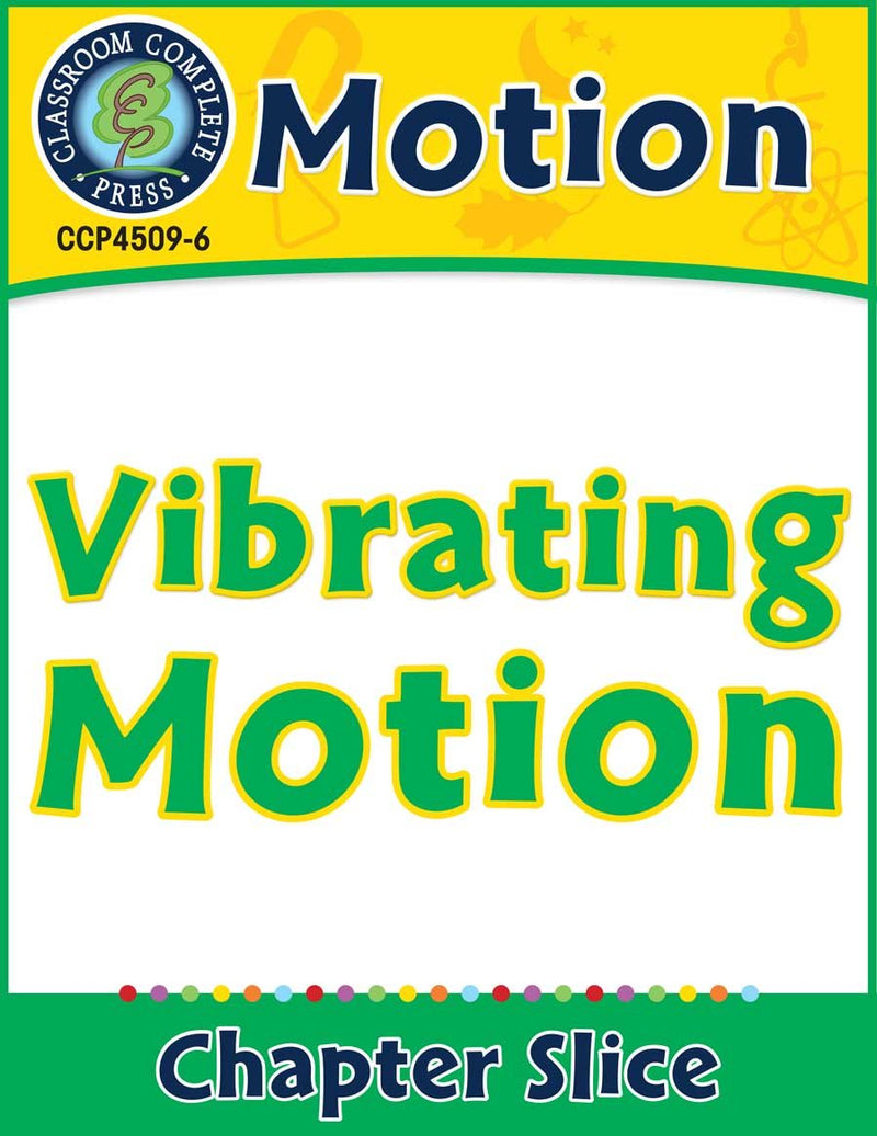 Motion: Vibrating Motion Gr. 5-8