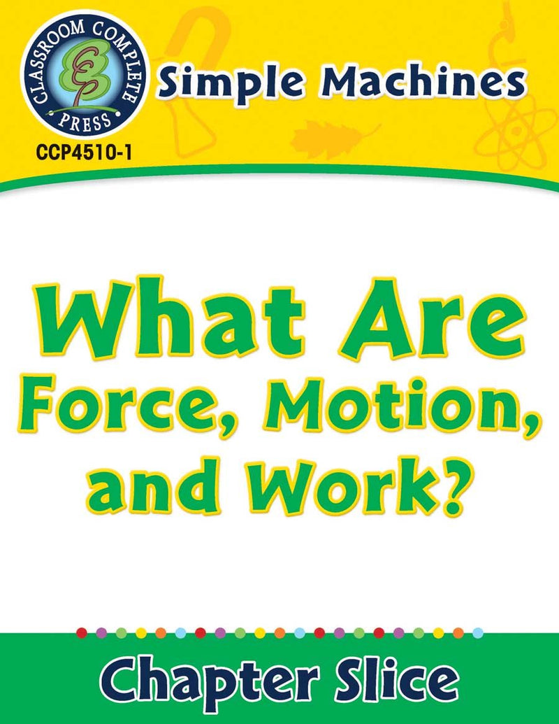 Simple Machines: What Are Force, Motion, and Work?