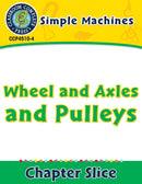 Simple Machines: Wheel and Axles and Pulleys