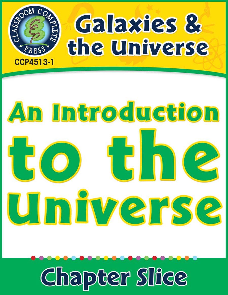 Galaxies & The Universe: An Introduction to the Universe Gr. 5-8