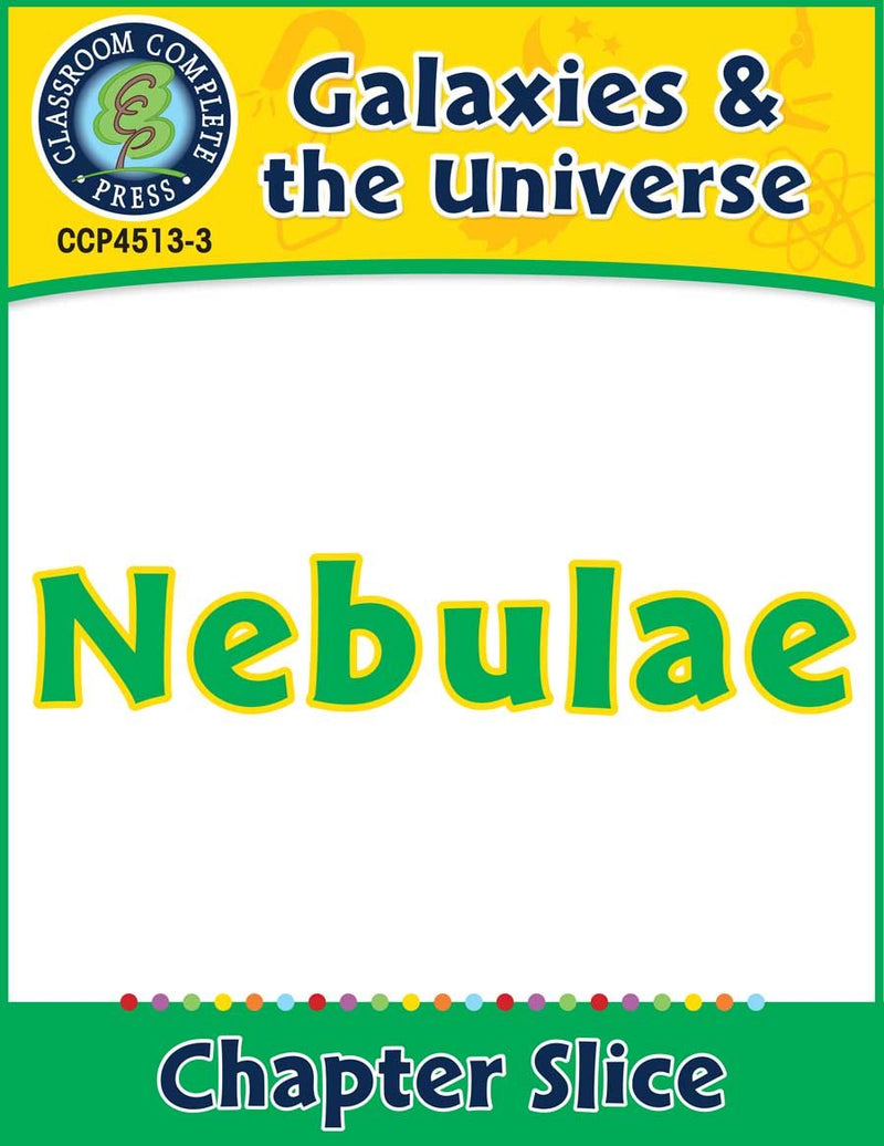 Galaxies & The Universe: Nebulae Gr. 5-8