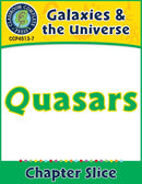 Galaxies & The Universe: Quasars Gr. 5-8