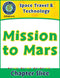 Space Travel & Technology: Mission to Mars Gr. 5-8