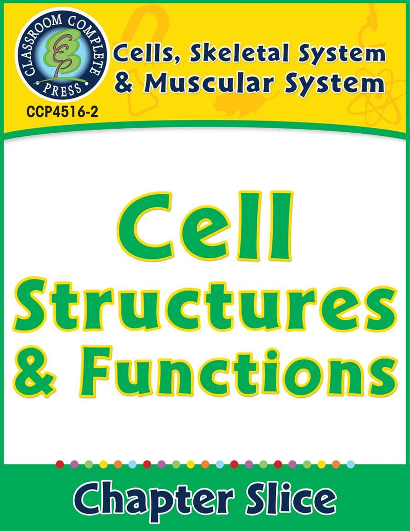 Cells, Skeletal & Muscular Systems: Cell Structures & Functions Gr. 5-8